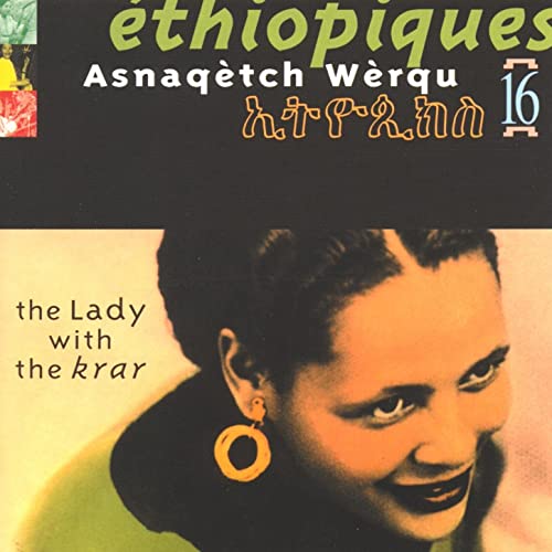 Asnaqètch Wèrqu ‎– Éthiopiques 16: The Lady With The Krar