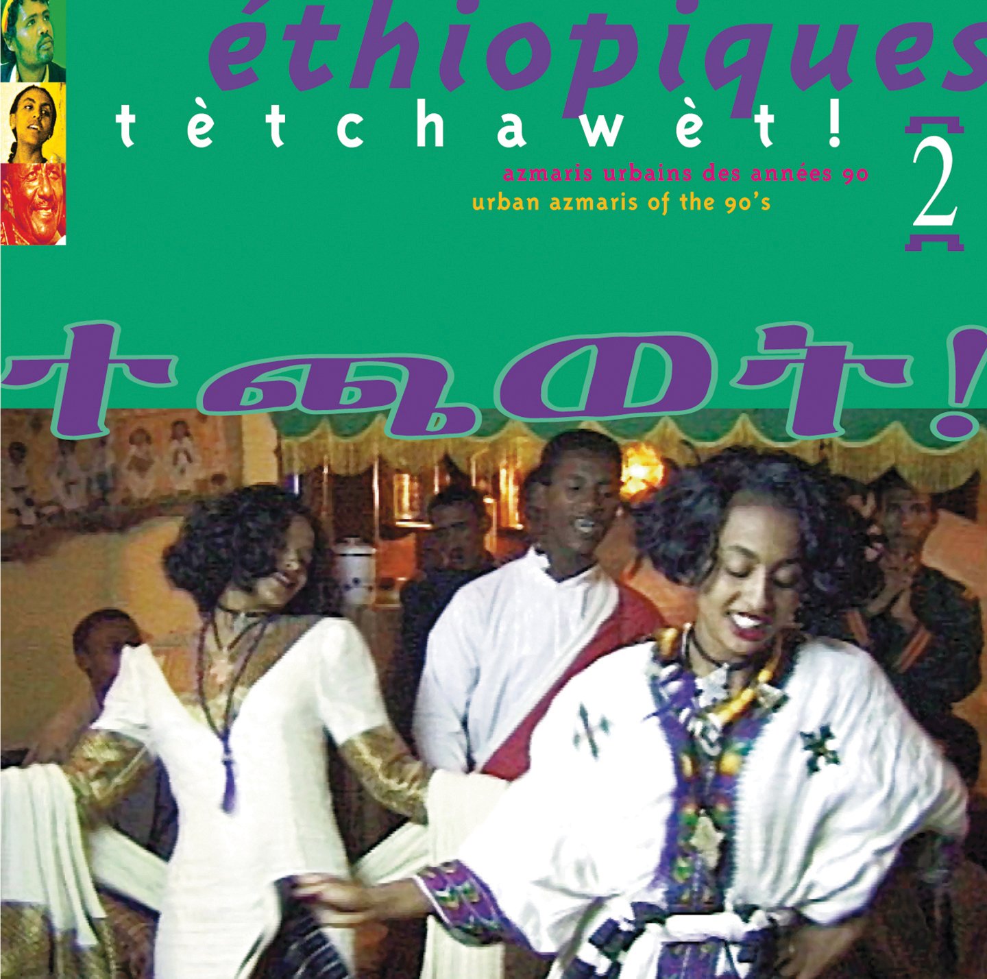 Ethiopiques 2: Tetchawet! Urban Azmaris of the 90’s