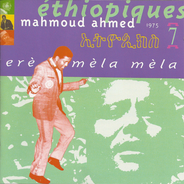 Mahmoud Ahmed ‎– Éthiopiques 7: Erè Mèla Mèla